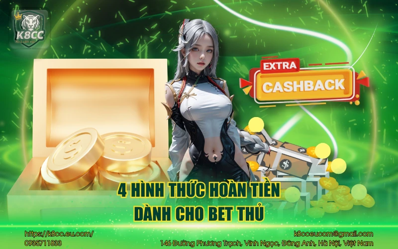 Khuyến mãi hoàn tiền cược K8CC - Ưu đãi đỉnh cao cho bet thủ 3 4 hình thức hoàn tiền danh cho bet thủ