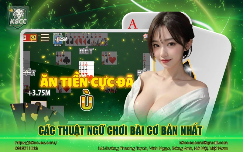 Phỏm K8CC - Cách chơi chinh phục đối thủ cùng nhà cái 4 Các thuật ngữ chơi bài cơ bản nhất