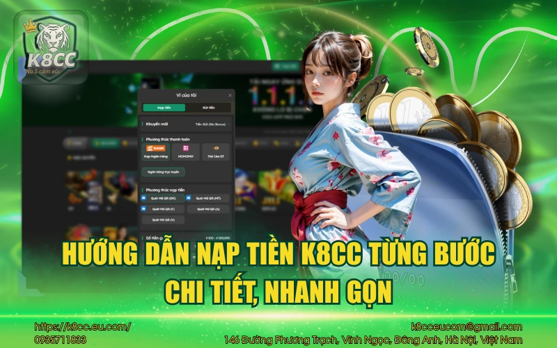 Hướng dẫn nạp tiền K8CC từng bước chi tiết, nhanh gọn 1 Hướng dẫn nạp tiền K8CC