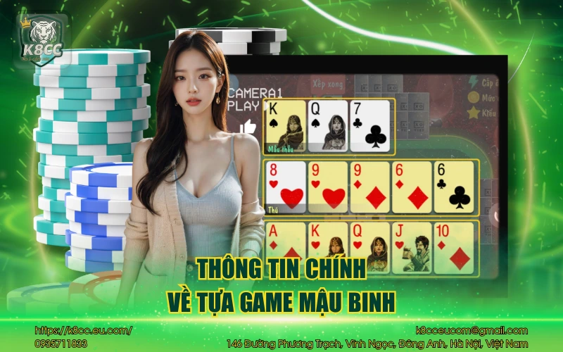 Mậu Binh K8CC & Bí kíp ăn tiền chuẩn siêu cấp pro 2 Thông tin chính về tựa game mậu binh