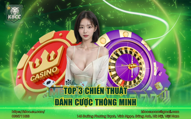 Roulette K8CC - Sân chơi cá cược hấp dẫn và độc đáo 4 Top 3 chiến thuật đánh cược thông minh