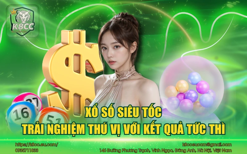 Xổ Số Siêu Tốc K8CC - Trải nghiệm thú vị với kết quả tức thì 1 Xổ số siêu tốc